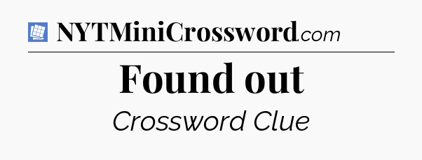 Found out Puzzle Page Crossword Clue