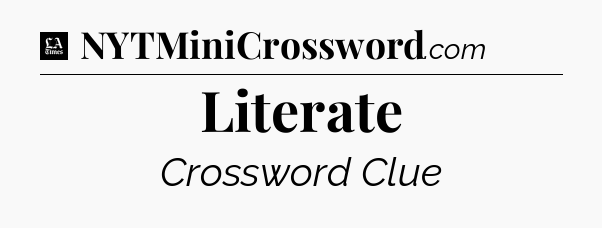 Literate - LA Times Crossword
