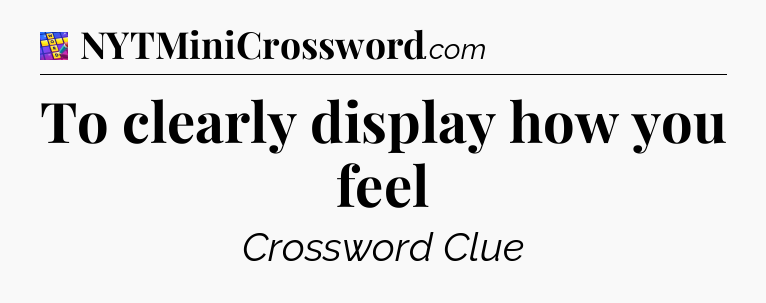 To clearly display how you feel Codycross