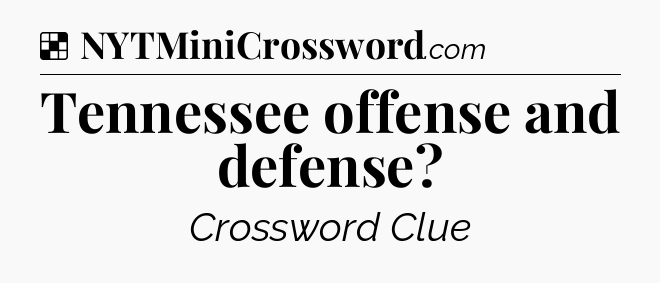 Solution: Tennessee offense and defense - NYT Crossword
