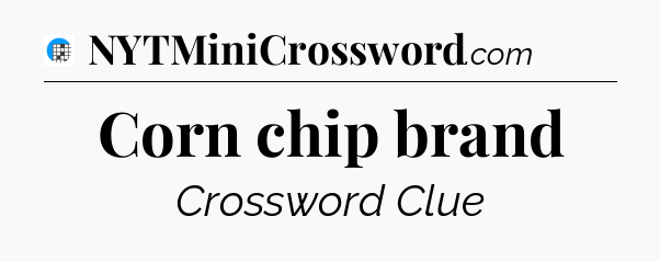 Corn chip brand Crossword Clue