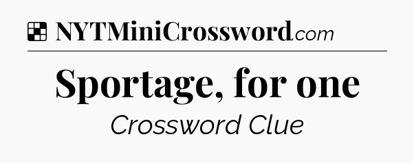 Solution: Sportage, for one - NYT Crossword