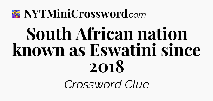 South African nation known as Eswatini since 2018 Codycross