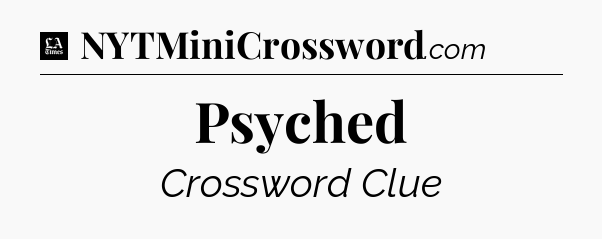 Psyched - LA Times Crossword