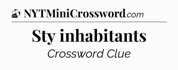 Sty inhabitants - Daily Themed Classic Crossword