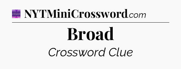 Broad - Thomas Joseph Crossword