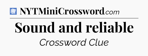 Sound and reliable Puzzle Page Crossword Clue