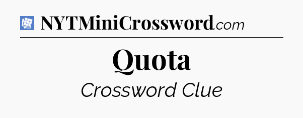 Quota Puzzle Page Crossword Clue