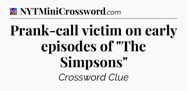 Prank-call victim on early episodes of 