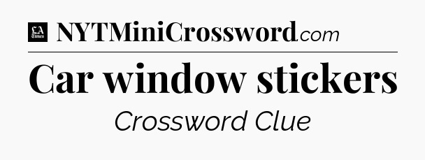 Car window stickers - LA Times Crossword