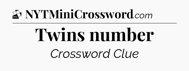 Twins number - Daily Themed Classic Crossword