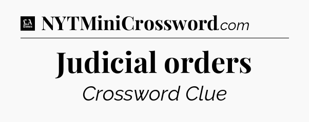 Judicial orders - LA Times Crossword