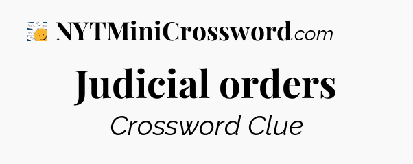 Judicial orders - 7 Little Words