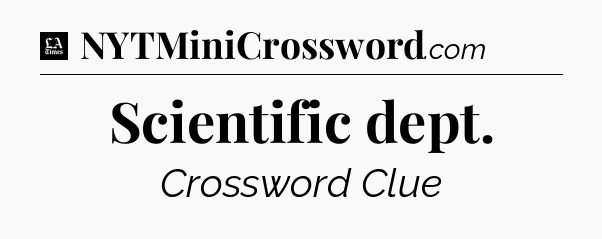 Scientific dept - LA Times Crossword