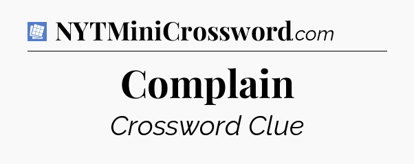 Complain Puzzle Page Crossword Clue