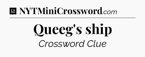Queeg's ship - LA Times Crossword