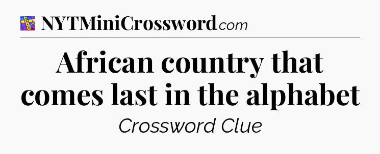 African country that comes last in the alphabet Codycross