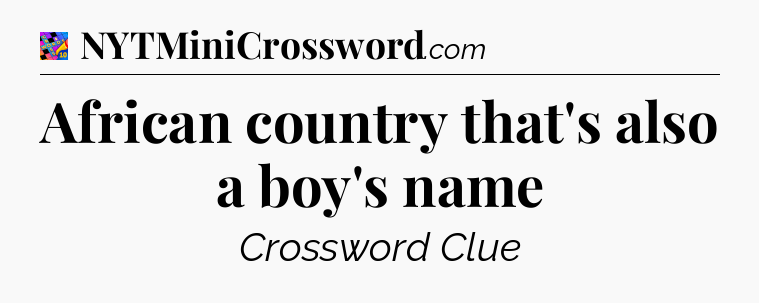 African country that's also a boy's name Crossword Clue