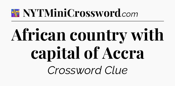 African country with capital of Accra Codycross