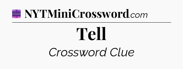 Tell - Thomas Joseph Crossword