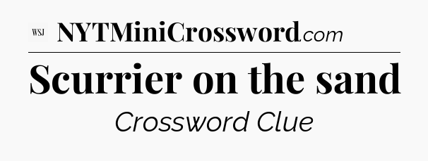Scurrier on the sand - WSJ Crossword