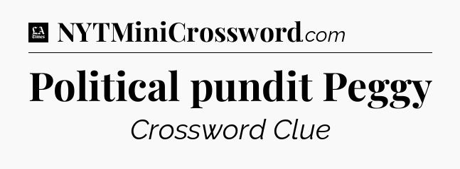 Political pundit Peggy - LA Times Crossword