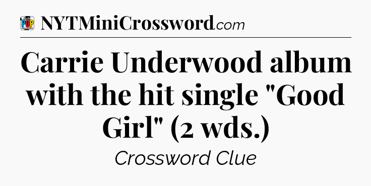 Carrie Underwood album with the hit single 