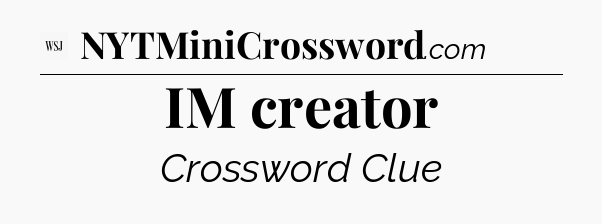 IM creator - WSJ Crossword