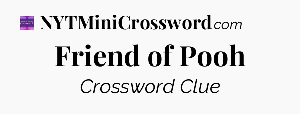 Friend of Pooh - Thomas Joseph Crossword