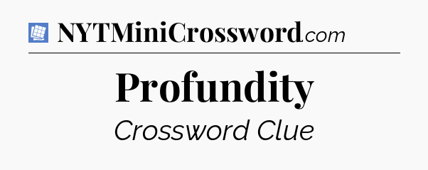 Profundity Puzzle Page Crossword Clue