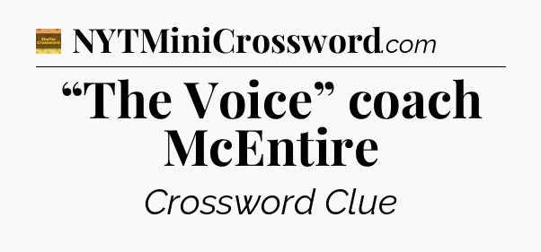 “The Voice” coach McEntire - Eugene Sheffer Crossword