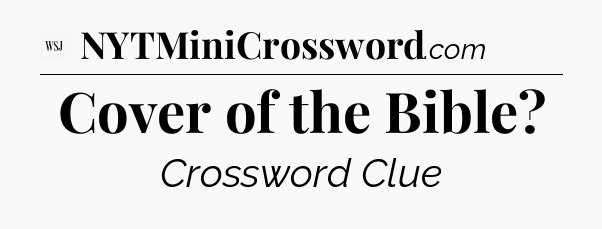 Cover of the Bible - WSJ Crossword