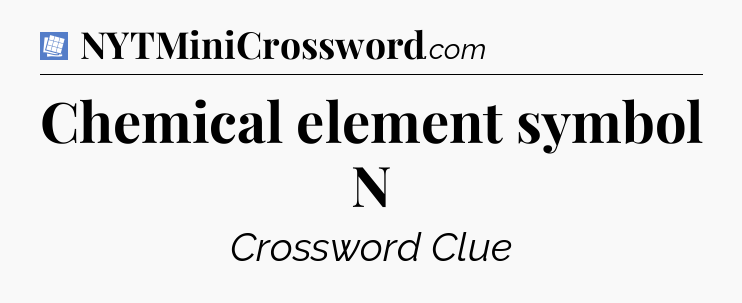 Chemical element symbol N Puzzle Page Crossword Clue