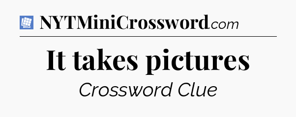 It takes pictures Puzzle Page Crossword Clue