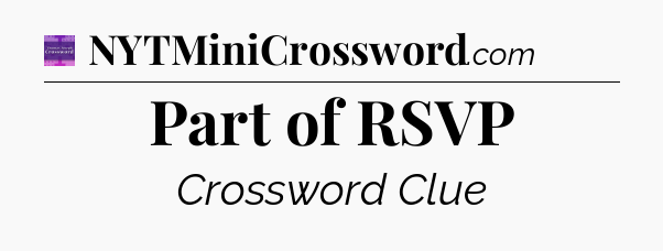 Part of RSVP - Thomas Joseph Crossword
