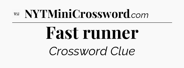 Fast runner - WSJ Crossword