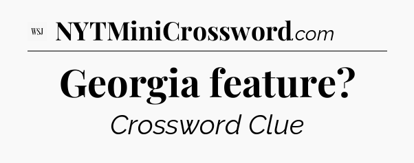 Georgia feature - WSJ Crossword