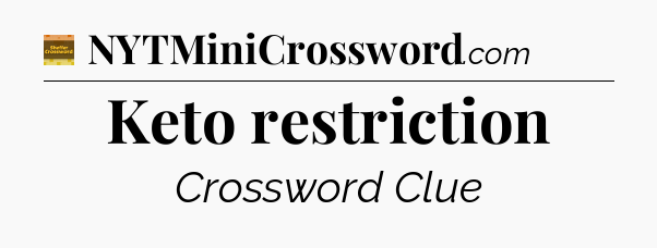 Keto restriction - Eugene Sheffer Crossword