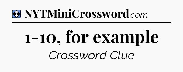 Solution: 1-10, for example - NYT Mini Crossword