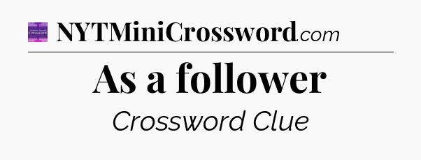 As a follower - Thomas Joseph Crossword