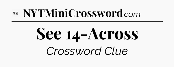 See 14-Across - WSJ Crossword