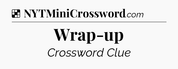Solution: Wrap-up - NYT Crossword