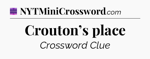 Crouton’s place - Thomas Joseph Crossword