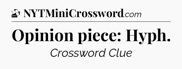 Opinion piece: Hyph - Daily Themed Classic Crossword