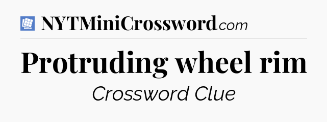 Protruding wheel rim Puzzle Page Crossword Clue