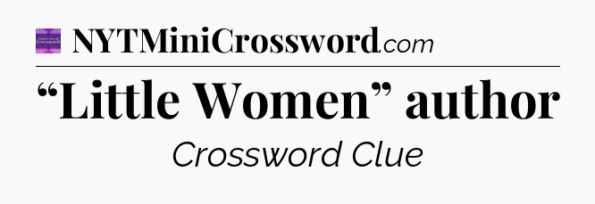 “Little Women” author - Thomas Joseph Crossword
