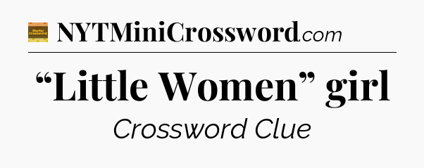 “Little Women” girl - Eugene Sheffer Crossword