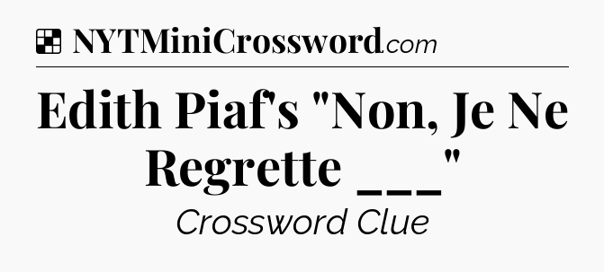 Solution: Edith Piaf's 