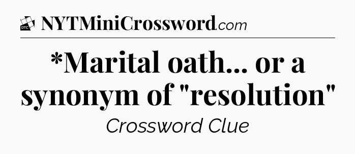 *Marital oath... or a synonym of 