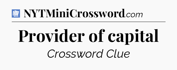 Provider of capital Puzzle Page Crossword Clue